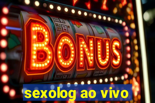 sexolog ao vivo